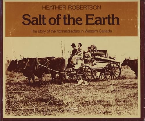 Stock image for Salt of the Earth: The Story of the Homesteaders in Western Canada for sale by Books From California
