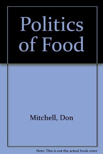 The Politics of Food (9780888620842) by Mitchell, Don