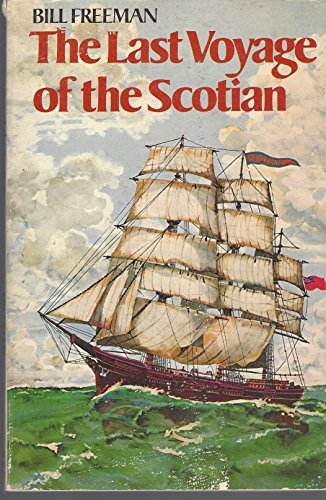 Imagen de archivo de The Last Voyage of the Scotian a la venta por Eric James