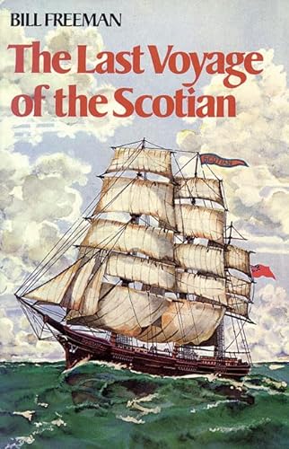 The Last Voyage of the Scotian (The Bains) (9780888621139) by Freeman, Bill
