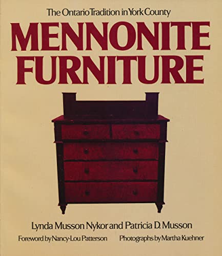 Stock image for Mennonite Furniture: The Ontario Tradition in York County for sale by Booked Experiences Bookstore