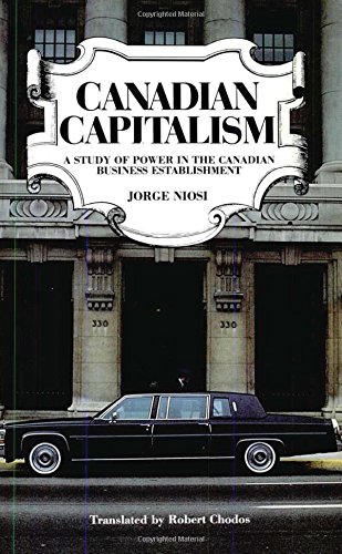 9780888624116: Canadian Capitalism: A Study of Power in the Canadian Business Establishment