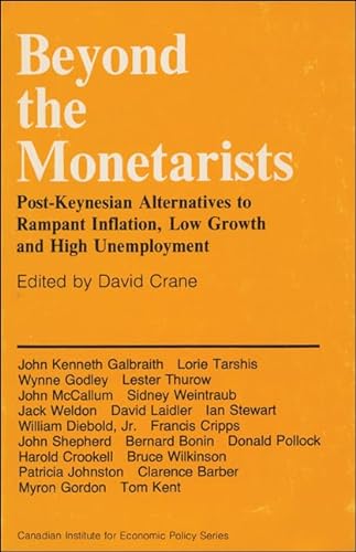 Imagen de archivo de Beyond the Monetarists: Post-Keynesian Alternatives to Rampant Inflation, Low Growth and High Unemployment a la venta por Books on the Web
