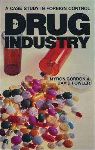 Imagen de archivo de The Drug Industry: A Case Study in Foregin Control a la venta por Books on the Web