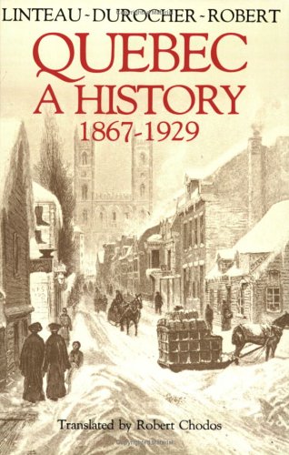 Stock image for Quebec: a History 1867-1929 for sale by Better World Books