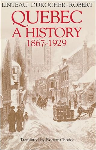 9780888626042: Quebec: A History 1867-1929