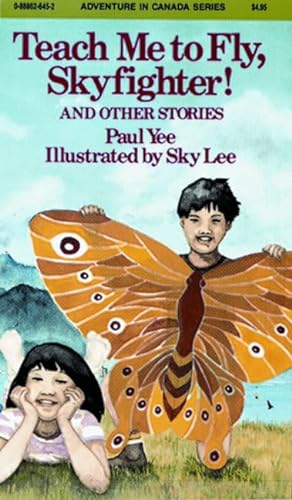 9780888626455: Teach Me to Fly, Skyfighter!: and other stories (Adventures in Canada)