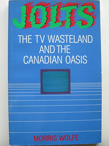 Imagen de archivo de Jolts: The TV Wasteland and the Canadian Oasis a la venta por ! Turtle Creek Books  !