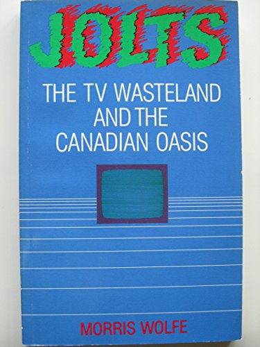 Stock image for Jolts: The TV Wasteland and the Canadian Oasis for sale by ! Turtle Creek Books  !
