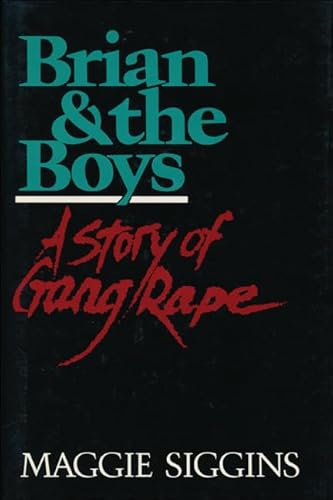 Stock image for Brian & the Boys: A Story of Gang Rape for sale by ThriftBooks-Atlanta