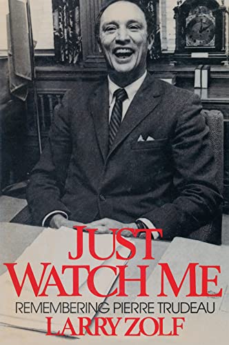 Imagen de archivo de Just Watch Me: Remembering Pierre Trudeau a la venta por Cross-Country Booksellers