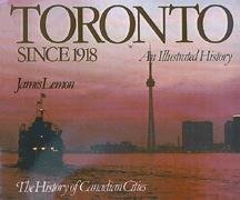 Stock image for Toronto, since 1918: An Illustrated History for sale by Great Books&Cafe @ The Williamsford Mill