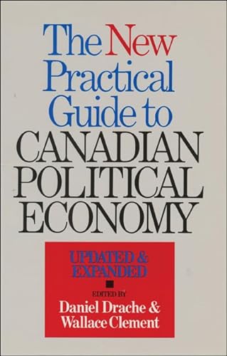 9780888627858: The New Practical Guide to Canadian Political Economy