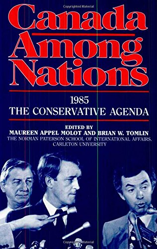 Beispielbild fr Canada Among Nations 1985 the Conservative Agenda zum Verkauf von BYTOWN BOOKERY