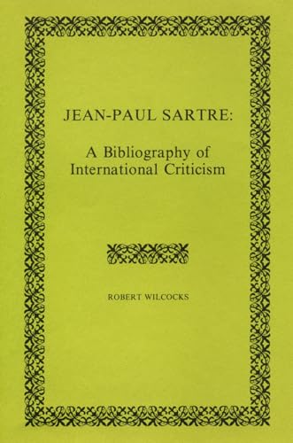 Beispielbild fr Jean-Paul Sartre: A Bibliography of International Criticism zum Verkauf von Powell's Bookstores Chicago, ABAA