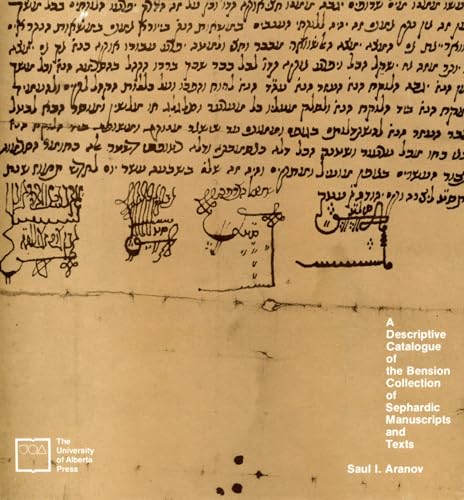 A Descriptive Catalogue of the Bension Collection of Sephardic Manuscripts and Texts. - Aranov, Saul I.