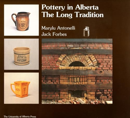 Beispielbild fr Pottery in Alberta: The Long Tradition zum Verkauf von RareNonFiction, IOBA