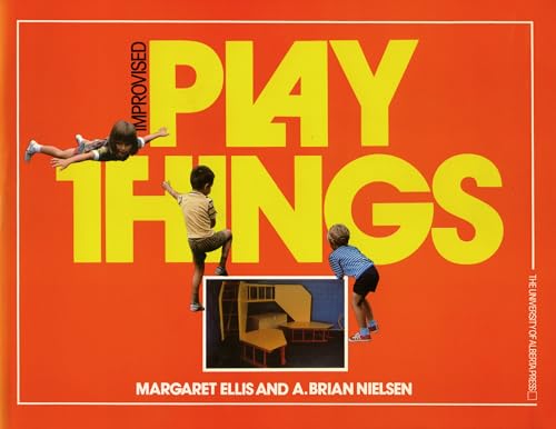 Improvised Play Things (9780888640628) by Ellis, Margaret; Nielsen, A. Brian