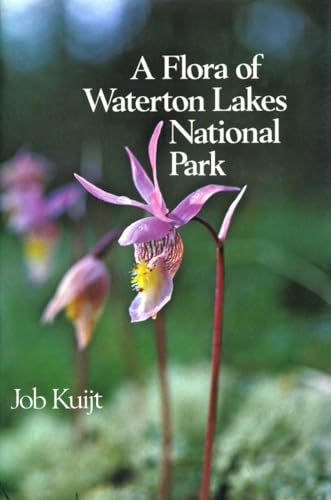 Beispielbild fr A Flora of Waterton Lakes National Park zum Verkauf von One Two Many Books
