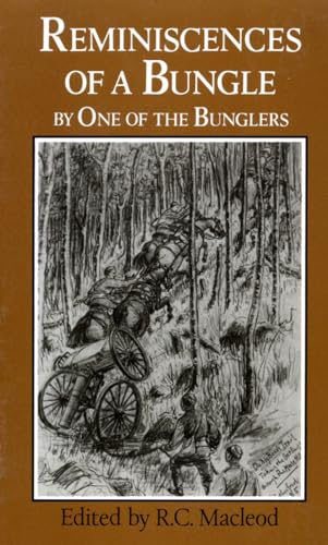 Stock image for The Reminiscences of a Bungle by One of the Bunglers: And Two Other Northwest Rebellion Diaries for sale by ThriftBooks-Dallas