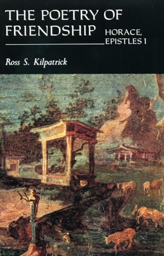 Immagine stock per Poetry of Friendship: Horace, Epistles I