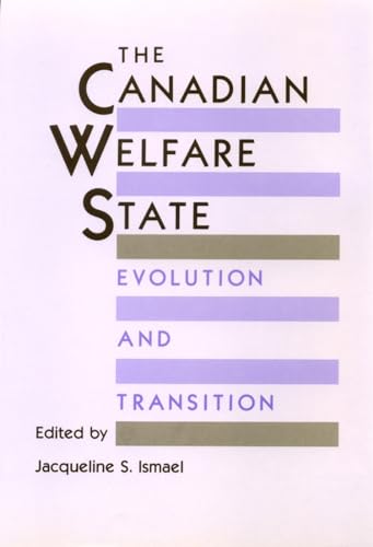 Beispielbild fr The Canadian Welfare State - Evolution and Transition zum Verkauf von RareNonFiction, IOBA