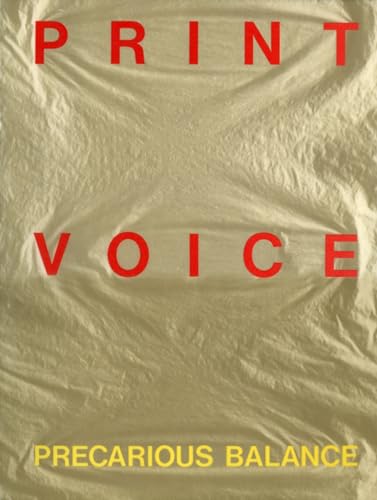 Print Voice Precarious Balance A Publication on Printmaking and Print Artists