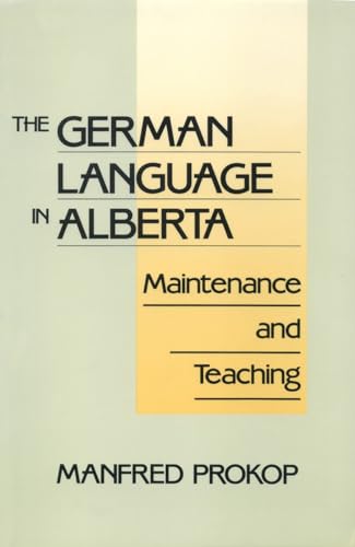 Stock image for The German Language In Alberta Maintenance And Teaching for sale by Willis Monie-Books, ABAA