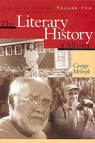 9780888643247: The Literary History of Alberta Volume Two: From the End of the War to the End of the Century: 2 (cuRRents)