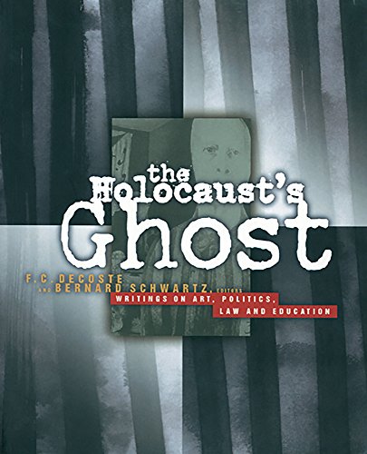 Stock image for The Holocaust's Ghost : Writings on Art, Politics, Law and Education for sale by Eve's Book Garden