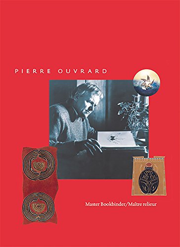 Pierre Ouvrard: Master Bookbinder / Maitre relieur