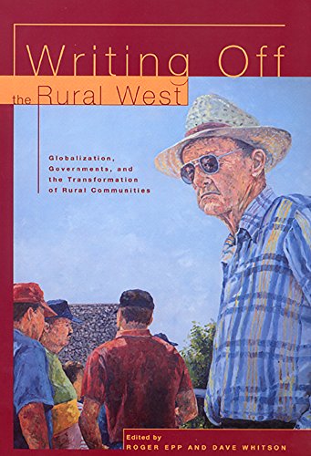Imagen de archivo de Writing off the Rural West : Globalization, Governments, and the Transformation of Rural Communities a la venta por Better World Books: West