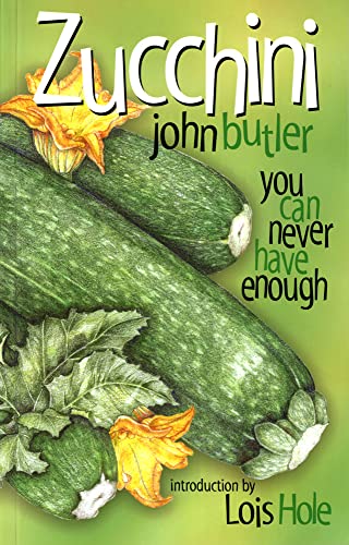 9780888643797: Zucchini: You Can Never Have Enough (Bountiful Gardens)