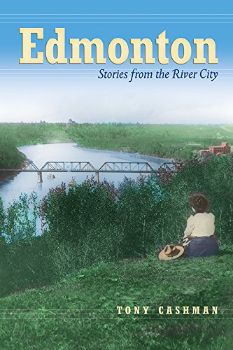 Stock image for Edmonton : Stories from the River City for sale by Better World Books: West