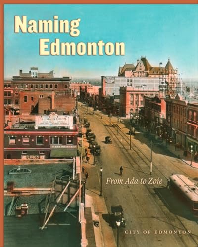 Naming Edmonton: From Ada to Zoie