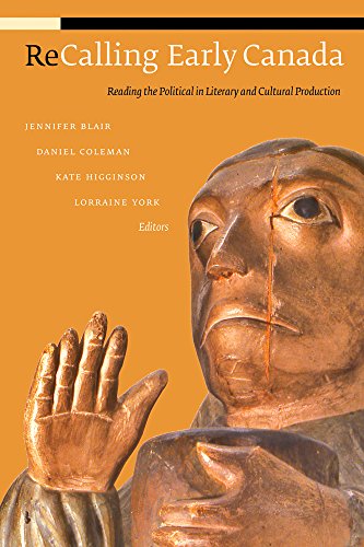 Beispielbild fr RECALLING EARLY CANADA: Reading the Political in Literary and Cultural Production (cuRRents) zum Verkauf von WorldofBooks