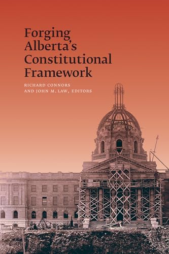 9780888644572: Forging Alberta's Constitutional Framework