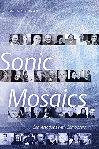 Beispielbild fr Sonic Mosaics: Conversations with Composers zum Verkauf von Open Books