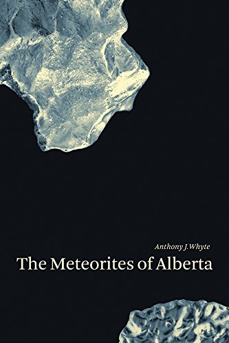 Beispielbild fr The Meteorites of Alberta zum Verkauf von Blue Vase Books