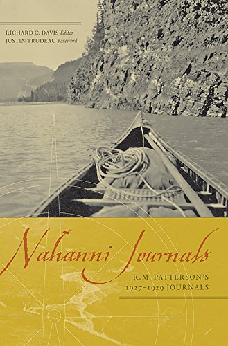 Stock image for Nahanni Journals: R.M. Patterson's 1927-1929 Journals for sale by The Bookseller