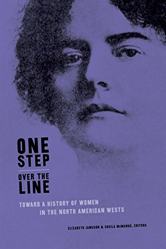 Imagen de archivo de One Step over the Line : Toward a History of Women in the North American Wests a la venta por Better World Books