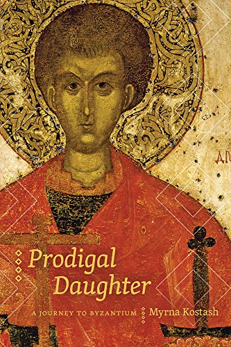 Beispielbild fr Prodigal Daughter: A Journey to Byzantium zum Verkauf von Hourglass Books