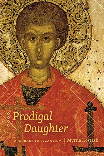 Stock image for Prodigal Daughter: A Journey to Byzantium for sale by Hourglass Books