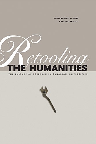 Stock image for Retooling the Humanities : The Culture of Research in Canadian Universities for sale by The Bookseller