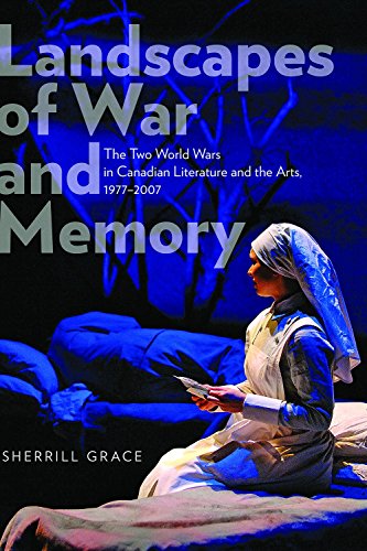 9780888646460: Landscapes of War and Memory: The Two World Wars in Canadian Literature and the Arts, 1977 to 2007