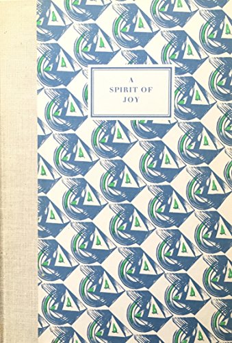 Stock image for A Spirit of Joy Notes from an Exhibition of Books, Periodicals and Ephemera Printed at the Curwen Press During Its Heyday 1916-1956 for sale by Edmonton Book Store