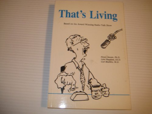 Stock image for THAT'S LIVING: Based on the Award Wining Radio Talk Sho for sale by Redux Books