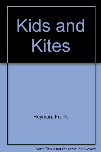 Beispielbild fr Kids and Kites zum Verkauf von Better World Books