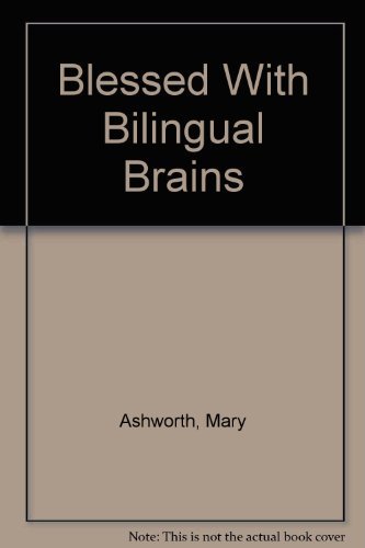 Blessed With Bilingual Brains