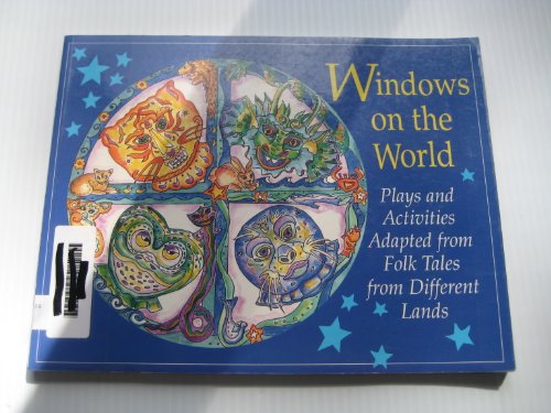 9780888650894: Windows on the World: Plays and Activities Adapted from Folk Tales from Different Lands